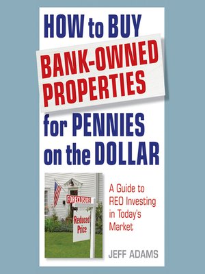 cover image of How to Buy Bank-Owned Properties for Pennies on the Dollar
